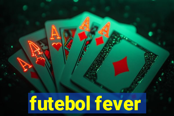 futebol fever